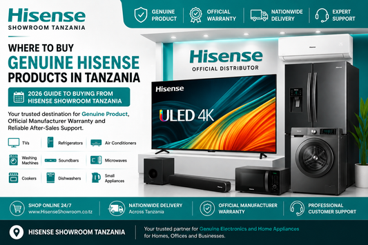 Where to Buy Genuine Hisense Products in Tanzania (2026 Guide)