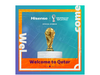 Hisense Official Sponsorship of the FIFA World Cup Qatar 2022